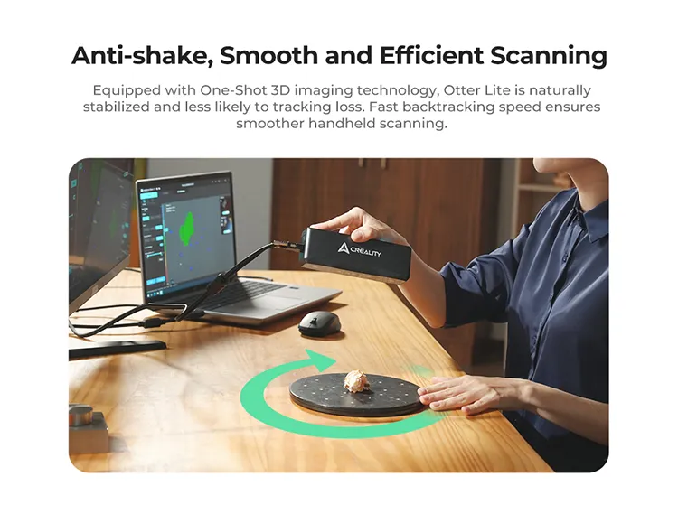 Creality CR-Scan Otter Lite titreşimsiz ve akıcı tarama